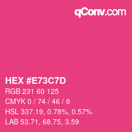 颜色代码: HEX #E73C7D | qconv.com