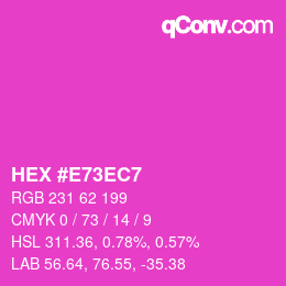 Color code: HEX #E73EC7 | qconv.com
