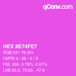 カラーコード: HEX #E74FE7 | qconv.com