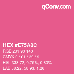 カラーコード: HEX #E75A8C | qconv.com