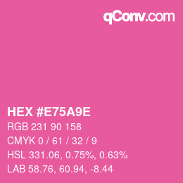 カラーコード: HEX #E75A9E | qconv.com