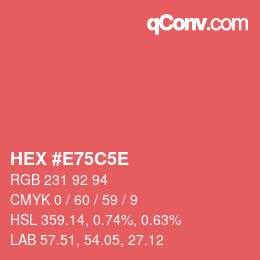 カラーコード: HEX #E75C5E | qconv.com