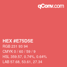 カラーコード: HEX #E75D5E | qconv.com