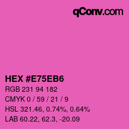 Farbcode: HEX #E75EB6 | qconv.com