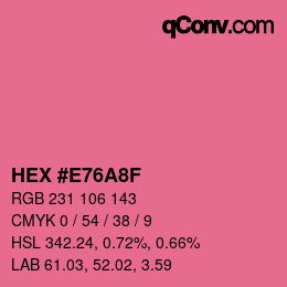 颜色代码: HEX #E76A8F | qconv.com