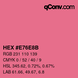 颜色代码: HEX #E76E8B | qconv.com