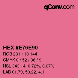 カラーコード: HEX #E76E90 | qconv.com