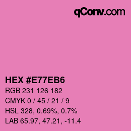 カラーコード: HEX #E77EB6 | qconv.com