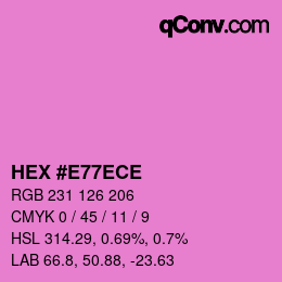 Color code: HEX #E77ECE | qconv.com