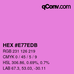 カラーコード: HEX #E77EDB | qconv.com