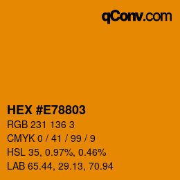 カラーコード: HEX #E78803 | qconv.com