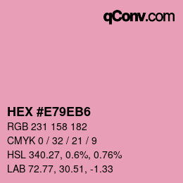 颜色代码: HEX #E79EB6 | qconv.com