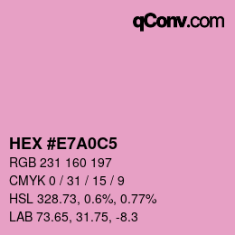 Color code: HEX #E7A0C5 | qconv.com