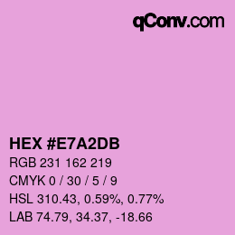 颜色代码: HEX #E7A2DB | qconv.com