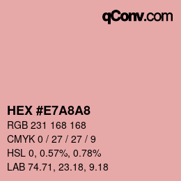 Color code: HEX #E7A8A8 | qconv.com