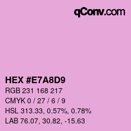 Color code: HEX #E7A8D9 | qconv.com