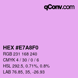 カラーコード: HEX #E7A8F0 | qconv.com