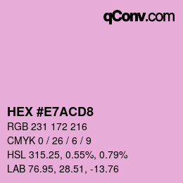 カラーコード: HEX #E7ACD8 | qconv.com