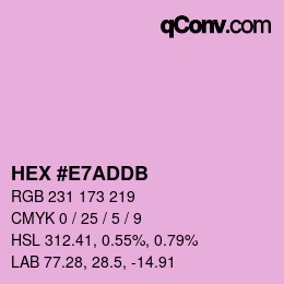 颜色代码: HEX #E7ADDB | qconv.com