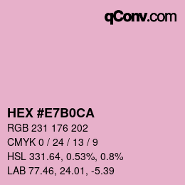 カラーコード: HEX #E7B0CA | qconv.com