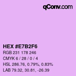 Color code: HEX #E7B2F6 | qconv.com