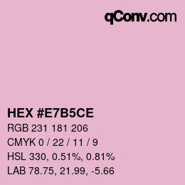 カラーコード: HEX #E7B5CE | qconv.com