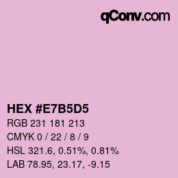 Color code: HEX #E7B5D5 | qconv.com