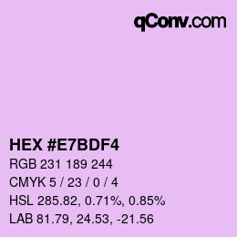 Color code: HEX #E7BDF4 | qconv.com