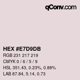 Farbcode: HEX #E7D9DB | qconv.com