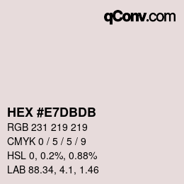 颜色代码: HEX #E7DBDB | qconv.com
