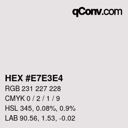 カラーコード: HEX #E7E3E4 | qconv.com