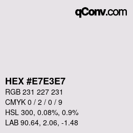カラーコード: HEX #E7E3E7 | qconv.com