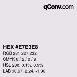 Color code: HEX #E7E3E8 | qconv.com