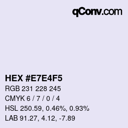 Color code: HEX #E7E4F5 | qconv.com
