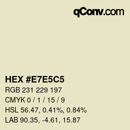 カラーコード: HEX #E7E5C5 | qconv.com