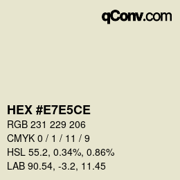 Color code: HEX #E7E5CE | qconv.com