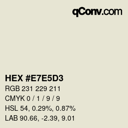 Color code: HEX #E7E5D3 | qconv.com