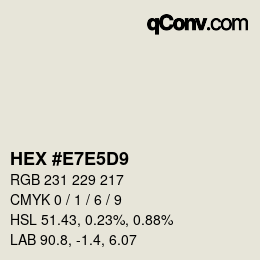 Color code: HEX #E7E5D9 | qconv.com