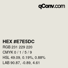 Color code: HEX #E7E5DC | qconv.com