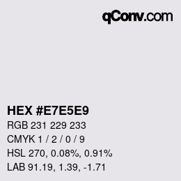 カラーコード: HEX #E7E5E9 | qconv.com
