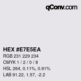 Color code: HEX #E7E5EA | qconv.com
