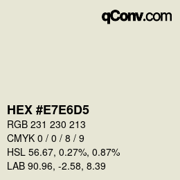 Color code: HEX #E7E6D5 | qconv.com