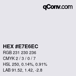 Color code: HEX #E7E6EC | qconv.com