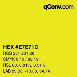 カラーコード: HEX #E7E71C | qconv.com