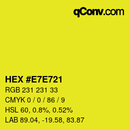 Color code: HEX #E7E721 | qconv.com