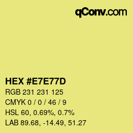 Color code: HEX #E7E77D | qconv.com