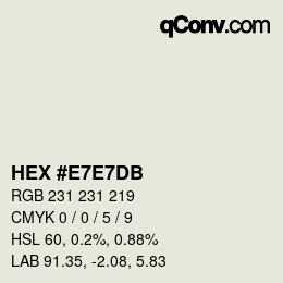 颜色代码: HEX #E7E7DB | qconv.com