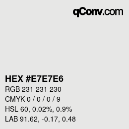 Color code: HEX #E7E7E6 | qconv.com