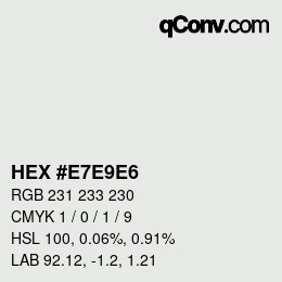 Color code: HEX #E7E9E6 | qconv.com