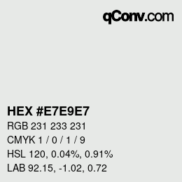 Color code: HEX #E7E9E7 | qconv.com